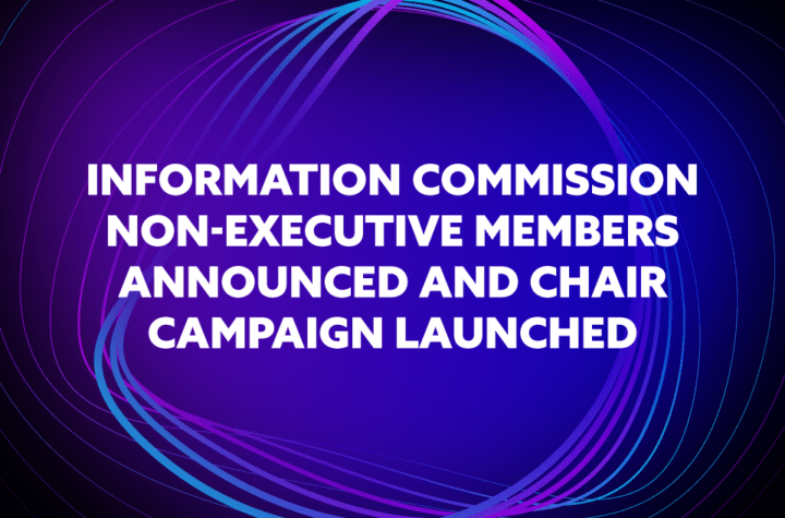 Seven New Non Executive Appointments to the Information Commission Board as Chair Recruitment Begins