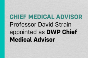 Professor David Strain Takes the Helm as Chief Medical Advisor at the DWP