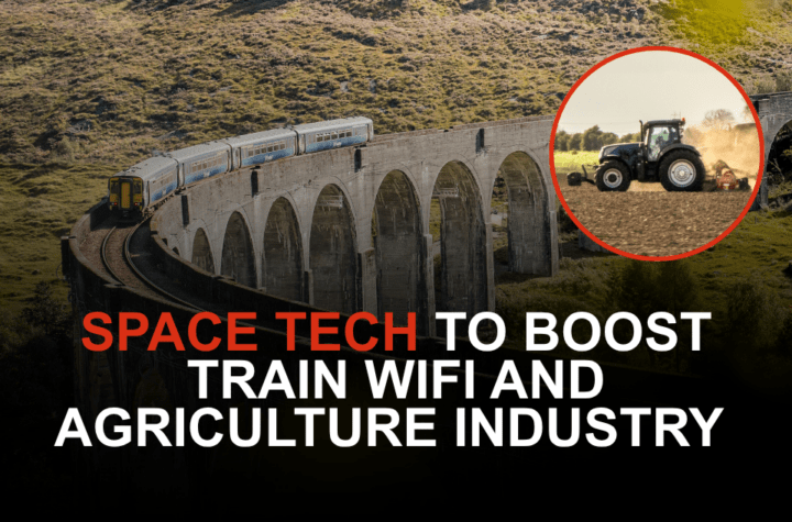 Enhanced WiFi for Remote Trains and Advanced Technology Access for British Farmers Through £13 Million Investment in Next Gen Satellite Communications