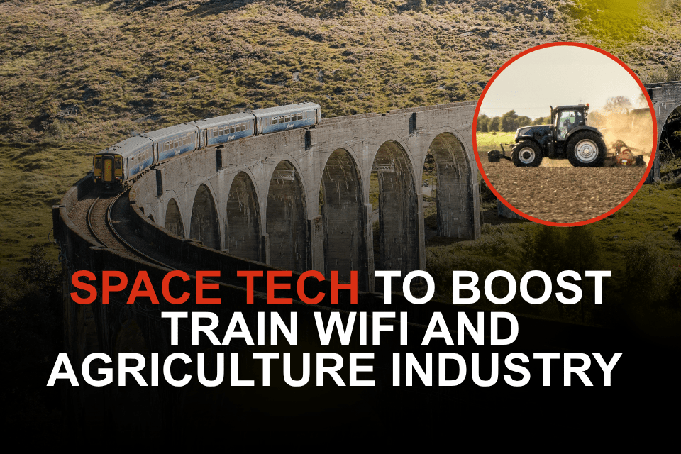 Enhanced WiFi for Remote Trains and Advanced Technology Access for British Farmers Through £13 Million Investment in Next Gen Satellite Communications