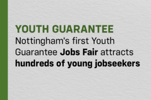 Hundreds of Young Jobseekers Turn Out for Nottingham's Inaugural Youth Guarantee Jobs Fair