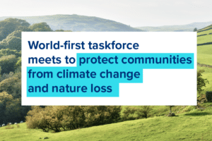 Groundbreaking Taskforce Launched to Shield Communities from Climate Change Impacts