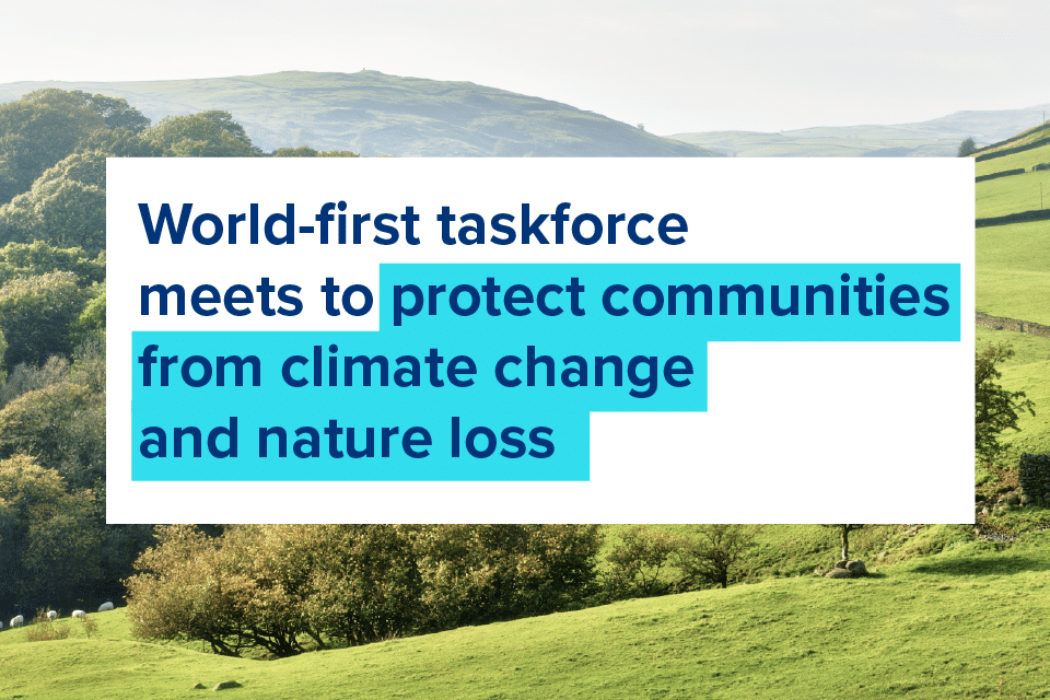 Groundbreaking Taskforce Launched to Shield Communities from Climate Change Impacts