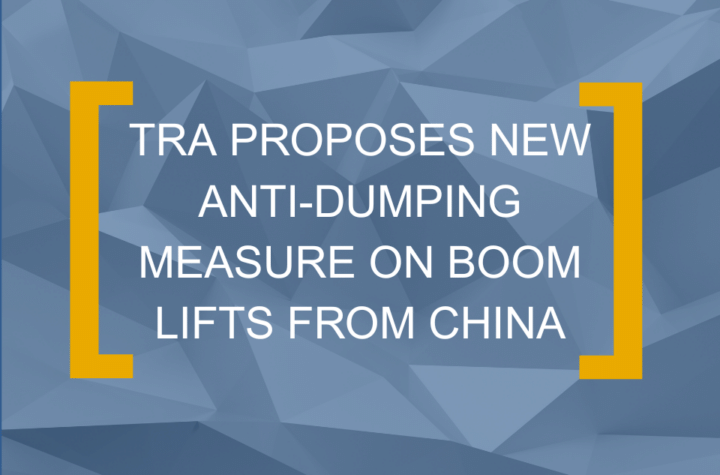 TRA Introduces New Anti Dumping Measures for Chinese Boom Lifts