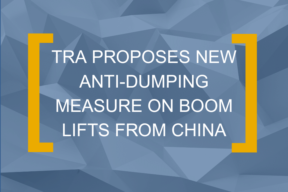TRA Introduces New Anti Dumping Measures for Chinese Boom Lifts